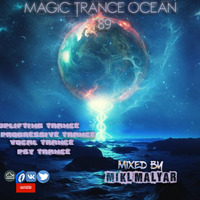 MIKL MALYAR - MAGIC TRANNCE OCEAN mix 89 by Mikl Malyar