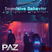 Impulsive Behavior - Singularity Tribe [LIVE SET] by Pazhermano