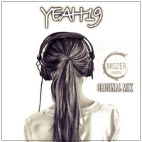 Yeah One Nine (Original Mix) by Miszer Laurent