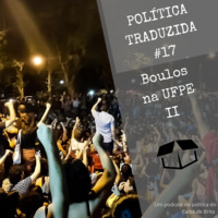 Política Traduzida #17 - Boulos na UFPE II by Caixa de Brita
