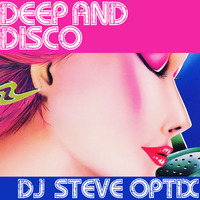Steve Optix - Deep & Disco by Steve Optix