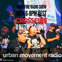 More Fire Radio Show #192 - Crossfire (Unity Sound) - Mon 22  Oct 2018 by Urban Movement Radio