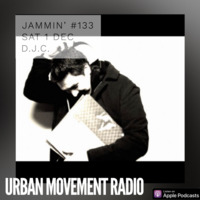 Jammin' #133 - DJ C (Sat 1 Dec 2018) by Urban Movement Radio