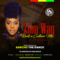 Zion Way Roots & Culture Mix - Sancho The Knack by Sancho The Knack