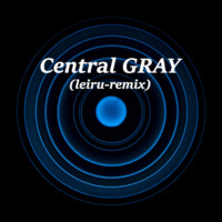 Central GRAY (leiru-remix) by leiru