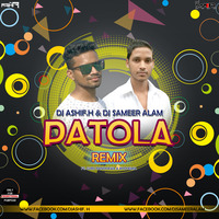 Patola Remix Dj Ashif.H Dj Sameer Alam by DJ ASHIF.H
