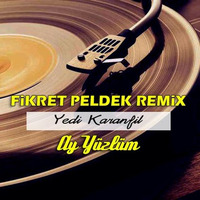 Yedi Karanfil - Ay Yüzlüm (Fikret Peldek Remix) 2018 Enstrümantal Vol.2 by DJ Fikret Peldek
