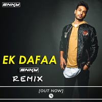 Ek Dafaa (Chinnamma) - DJ SNKY [Remix] by DJ SNKY