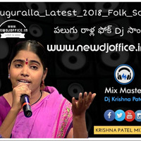 [www.newdjoffice.in]-Paluguralla Latest  2018 Folk Song Remix by dj krishna patel by newdjoffice.in