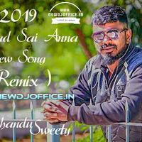 [www.newdjoffice.in]-2019 Dagad Sai Anna New Song Mix By Dj Chandu Sweety by newdjoffice.in