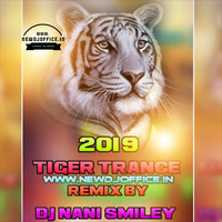 [www.newdjoffice.in]-Tiger Trance 2019 Newyear Spcl Track [ Kacha Thenmar ] Mix Master By Dj Nani Smiley by newdjoffice.in