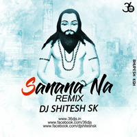 Sanna Na Nanna Panthi (Remix) - DJ Shitesh SK by 36djs