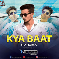Kya Baat Ay (Remix) - DJ Nilesh Kurrey by 36djs