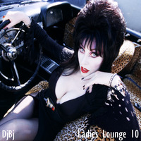 DjBj - Ladies Lounge 10 by DjBj