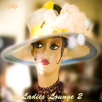 DjBj - Ladies Lounge 2 by DjBj