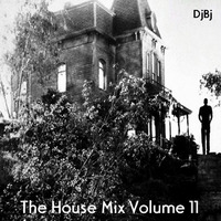 DjBj - The House Mix Volume 11 by DjBj