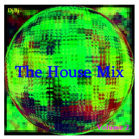 DjBj - The House Mix Volume 2 by DjBj