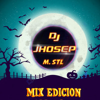 Mix Edicion Halloween (DJ JHOSEP M.STYLO) by Dj Jhosep M.Stylo