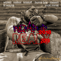 dj itchy feing wrap up 2018 ready 2019 featuring Alikiba_mesen_zahra_naiboi_burna boy_wizkid_kristoff_olamide etc... by icchi feng