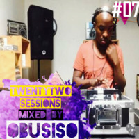 TwentyTwo Sessions Seventh Episode By Obusiso by TwentyTwo Sessions