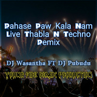 2K18 Rahase Paw Kala Nam Live Thabla N Techno Remix DJ Wasantha YF FT DJ Pubudu YF by à·€à·ƒà¶±à·Šà¶­ à¶»à·”à·€à¶±à·Š à¶šà·”à¶¸à·à¶»