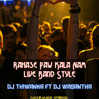 2K18 Rahase Paw Kala Nam Live Band Mix DJ Thiwanka FT DJ Wasantha YFD by à·€à·ƒà¶±à·Šà¶­ à¶»à·”à·€à¶±à·Š à¶šà·”à¶¸à·à¶»