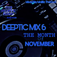 DEEPTIC MIX 6 [ MONTH oF NOVEMBER ] by Deeptic show