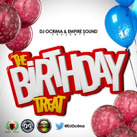 DJ OCRIMA - THE BIRTHDAY TREAT MIXTAPE [March 28th 2k15] by DJOcrima