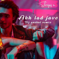 Akh Lad Jaave (Gabru MIx) - DJ Anshul x VJ Shreyas m by SHREYAS M