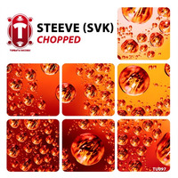 STEEVE (SVK)- Chopped   --  COMING SOON ON BEATPORT by STEEVE (SVK)