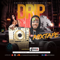 DRIP Mixtape by DJ Oreo