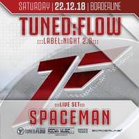 DJ Spaceman live @ Tuned:Flow Labelnight 2.0 22.12.2018 by DJSpaceman