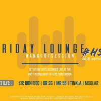 Friday Lounge Hangout Session 2018 Edition Guest Mix byTinkla &amp; Mxolar by FridayLounge