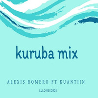 KURUBA  MIX KUANTIIN FT ALEXIS ROMERO (1) by KUANTIIN