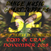 EP 52, EDM &amp; TRAP DEC'18 - DisME™ by Dance Music Chart TOPpers™| LIVE Dj Sets & Podcasts | by DisME™