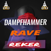 Reker - DAMPFHAMMER RAVE - Podcast  (FREE DOWNLOAD) by Reker