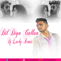 Dil Diya Galla Dj Lucky Remix by Dj Lucky
