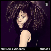 Deep Soul Radio Show - Episode 11 by Deep Soul Radio Show