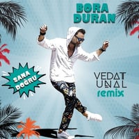 Bora Duran - Sana Doğru (Vedat Ünal Remix) by vedatunal