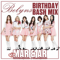 Belyns Birthday Bash Mix 2018 by MAR & AR