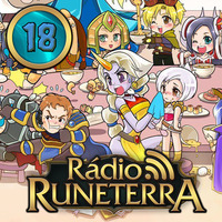 Radio Runeterra 18 - Novatos by Rádio Runeterra