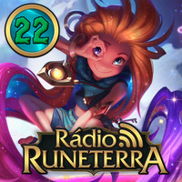 Radio Runeterra 22 - Normal Game by Rádio Runeterra