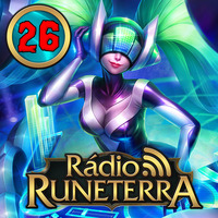 Radio Runeterra 26 - Músicas by Rádio Runeterra