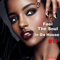 Feel The Soul In Da House #16 by The Smix