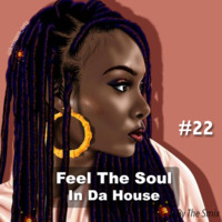 Feel The Soul In Da House #22 by The Smix