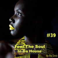 The Soul In Da House #39 by The Smix