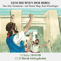 13.Serie | DAVID : 13.20 David wird gekrönt - Pastor Mag. Kurt Piesslinger by Geschichten der Bibel