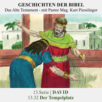 13.Serie | DAVID : 13.32 Der Tempelplatz - Pastor Mag.Kurt Piesslinger by Geschichten der Bibel
