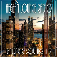 BALEARIC SOUNDS 19 by Aegean Lounge Radio