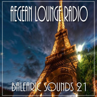 BALEARIC SOUNDS 21 by Aegean Lounge Radio